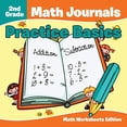 thumbnail image 1 of 2nd Grade Math Journals: Practice Basics Math Worksheets Edition (Paperback), 1 of 1