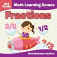 thumbnail image 1 of 2nd Grade Math Learning Games: Fractions Math Worksheets Edition (Paperback), 1 of 1