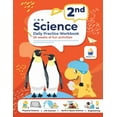 thumbnail image 1 of 2nd Grade Science: Daily Practice Workbook 20 Weeks of Fun Activities (Physical, Life, Earth and Space Science, Engineer, (Paperback), 1 of 1