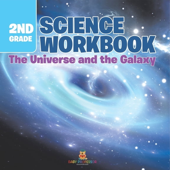 2nd Grade Science Workbook: The Universe and the Galaxy, (Paperback)