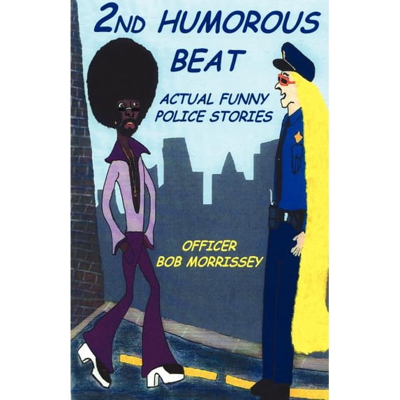 2nd Humorous Beat Actual Funny Police Stories, (Paperback)