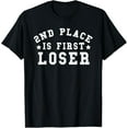 thumbnail image 1 of 2nd Place is First Loser T-Shirt Funny Winners Losers Gift T-Shirt men and women can wear, black, white, gifts, 1 of 4