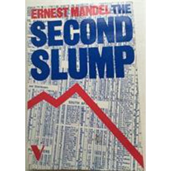 Pre-Owned 2nd Slump: A Marxist Analysis of Recession in the 70's (Paperback) 0860917282 9780860917281