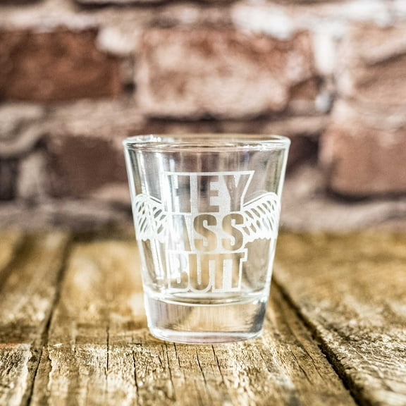 2oz Hey Assbutt Shot glass