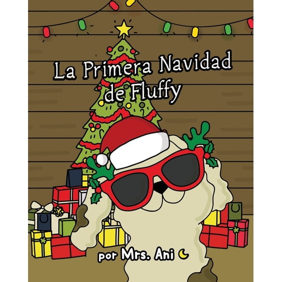 2qp Dog Book Series (Spanish Edition): La Primera Navidad de Fluffy (Spanish Edition) (Paperback)