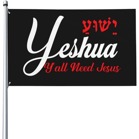 2x3 Ft #Yeshua Y'All Need Jesus Christ Christian Flag Sign God Bless America Flag Banner Jesus Outdoor Flag With Metal Eyelets No Flag Pole