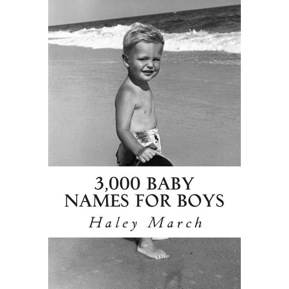 3,000 Baby Names for Boys (Paperback) by Haley March