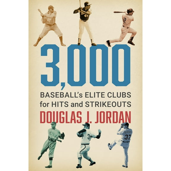 3,000: Baseball's Elite Clubs for Hits and Strikeouts, (Paperback)