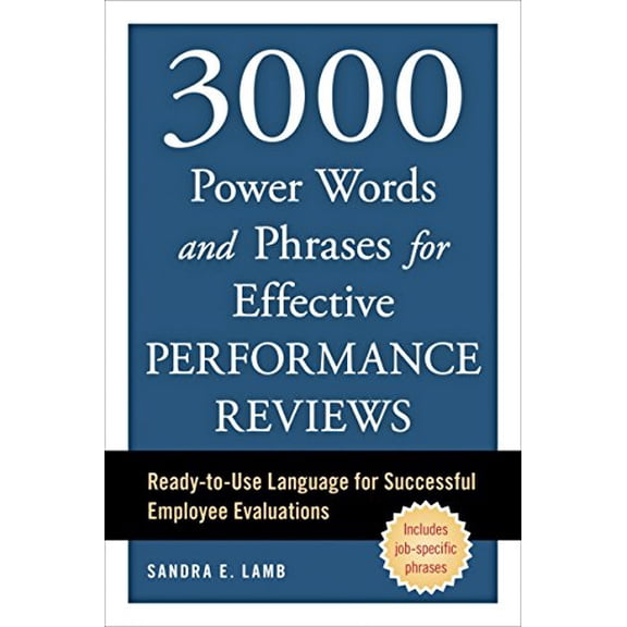 Pre-Owned 3000 Power Words and Phrases for Effective Performance Reviews: Ready-To-Use Language for Successful Employee Evaluations (Paperback) 1607744821 9781607744825