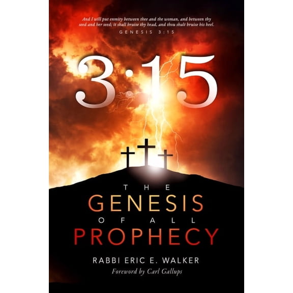 3: 15: The Genesis of All Prophecy, (Paperback)