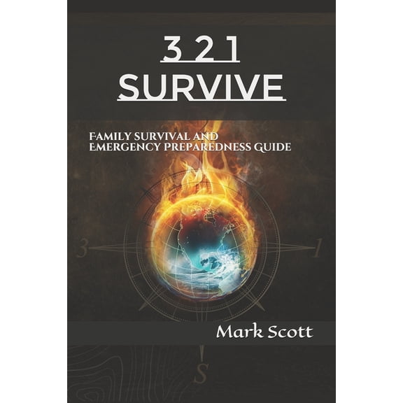 3 2 1 Survive: Family Survival and Emergency Preparedness Guide, (Paperback)
