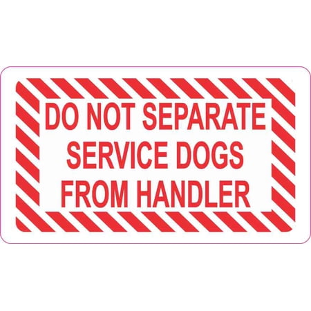 3.5in X 2in Do Not Separate Service Dogs From Handler Sticker Vinyl Sign