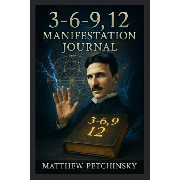 3-6-9, 12 Manifestation Journal, (Paperback)