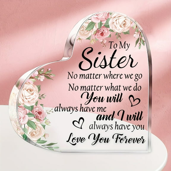3.9x3.9 inch Cherished Sister Heart Shaped Acrylic Plaque - Perfect Gift for Birthdays, Anniversaries, Christmas & Mother's Day Transparent Engraved Desk Decor