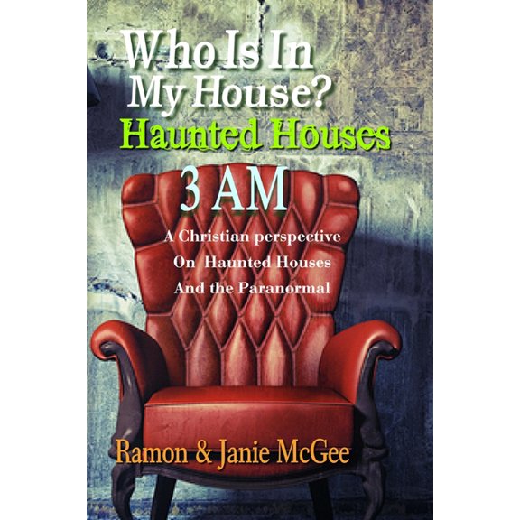 3 Am Who Is In My House?: Haunted Houses 3 AM, Book 2, (Paperback)