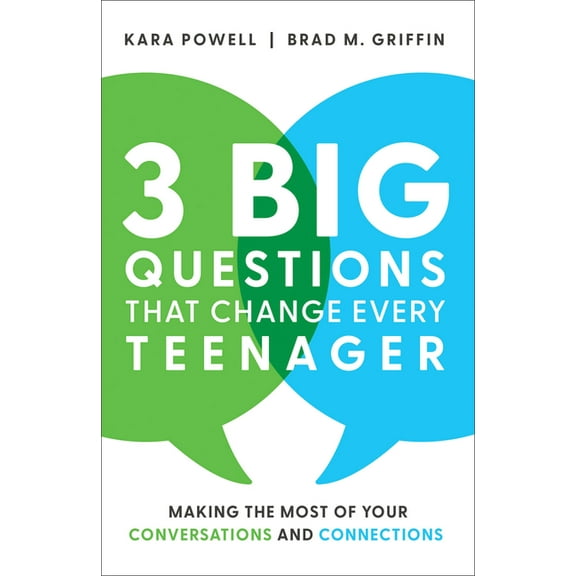 3 Big Questions That Change Every Teenager: Making the Most of Your Conversations and Connections, (Hardcover)