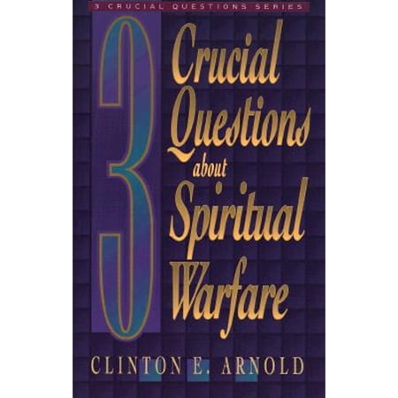 Three Crucial Questions 3 Crucial Questions about Spiritual Warfare (Paperback)