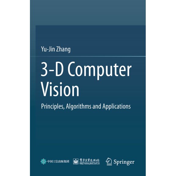 3-D Computer Vision: Principles, Algorithms and Applications, (Paperback)