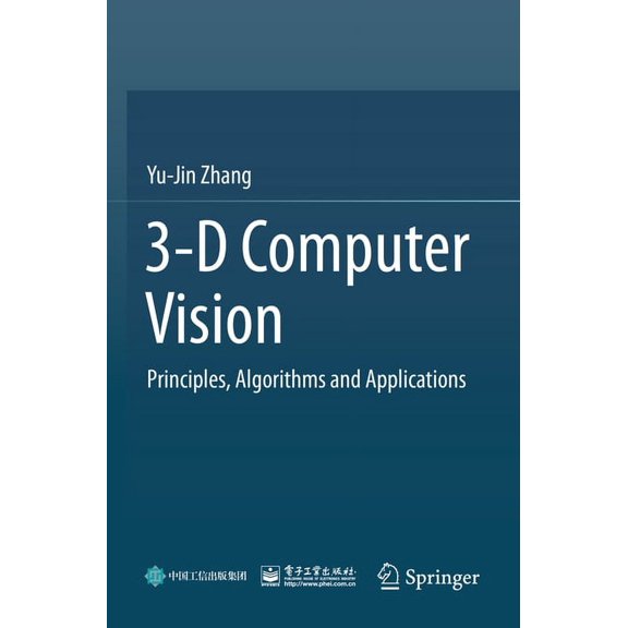 3-D Computer Vision: Principles, Algorithms and Applications, (Paperback)