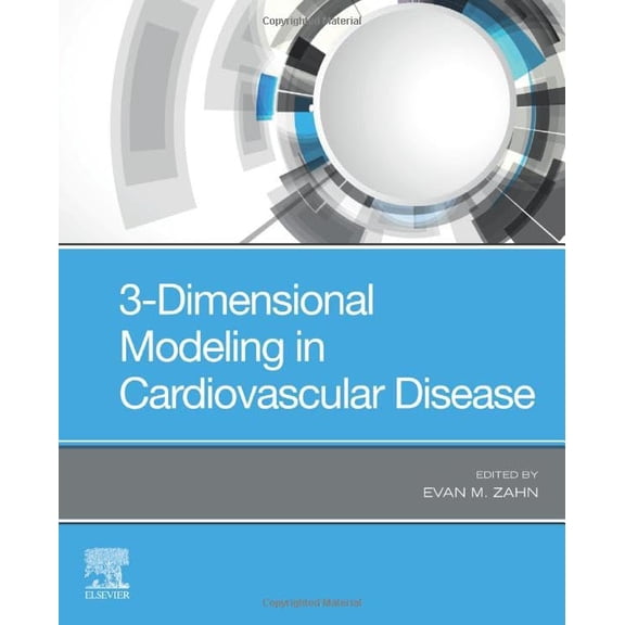 Pre-Owned 3-Dimensional Modeling in Cardiovascular Disease [Paperback] Zahn, Evan M.