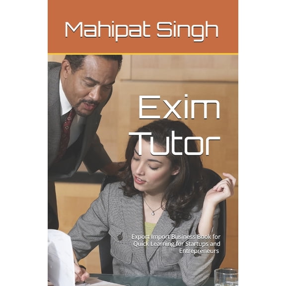 3 Exim Tutor: Export Import Business Book for Quick Learning, Book 1, (Paperback)