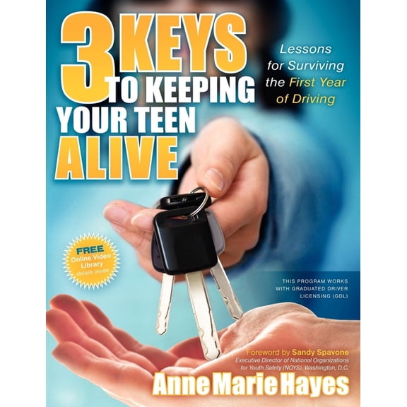 3 Keys to Keeping Your Teen Alive: Lessons for Surviving the First Year of Driving, (Paperback)