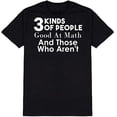 thumbnail image 1 of 3 Kinds of People. Good at Math, and Those Who aren't Ad*** Humor Funny T Shirt Black Large, 1 of 1