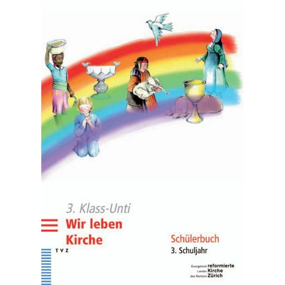 3. Klass-Unti. Wir Leben Kirche : Schulerbuch 3. Schuljahr (Other)