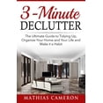 thumbnail image 1 of 3-Minute Declutter: The Ultimate Guide to Tidying Up, Organize Your Home and Your Life and Make it a Habit Paperback 1534627413 9781534627413 Mathias Cameron, 1 of 1