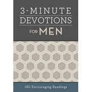COMPILED BY BARBOUR STAFF 3-Minute Devotions 3-Minute Devotions for Men: 180 Encouraging Readings, (Paperback)