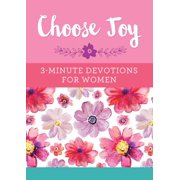 COMPILED BY BARBOUR STAFF 3-Minute Devotions: Choose Joy: 3-Minute Devotions for Women (Paperback)