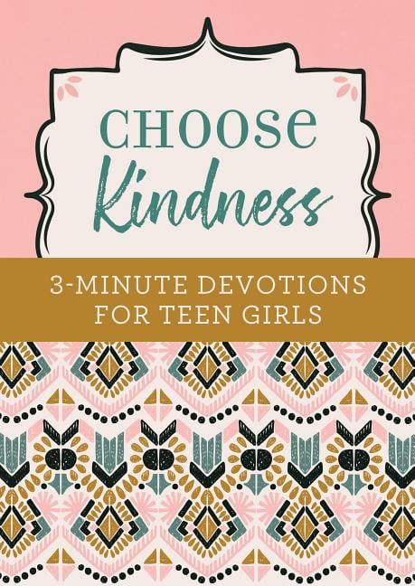 KRISTIN WEBER 3-Minute Devotions: Choose Kindness: 3-Minute Devotions for Teen Girls (Paperback)