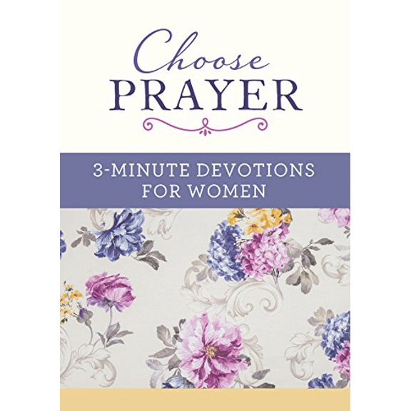 Pre-Owned Choose Prayer: 3-Minute Devotions for Women (Paperback) 1683223985 9781683223986
