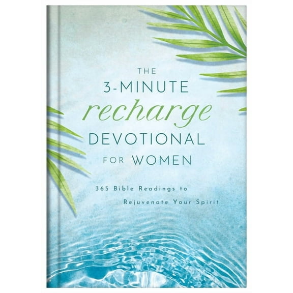 3-Minute Devotions The 3-Minute Recharge Devotional for Women: 365 Bible Readings to Rejuvenate Your Spirit, (Hardcover)