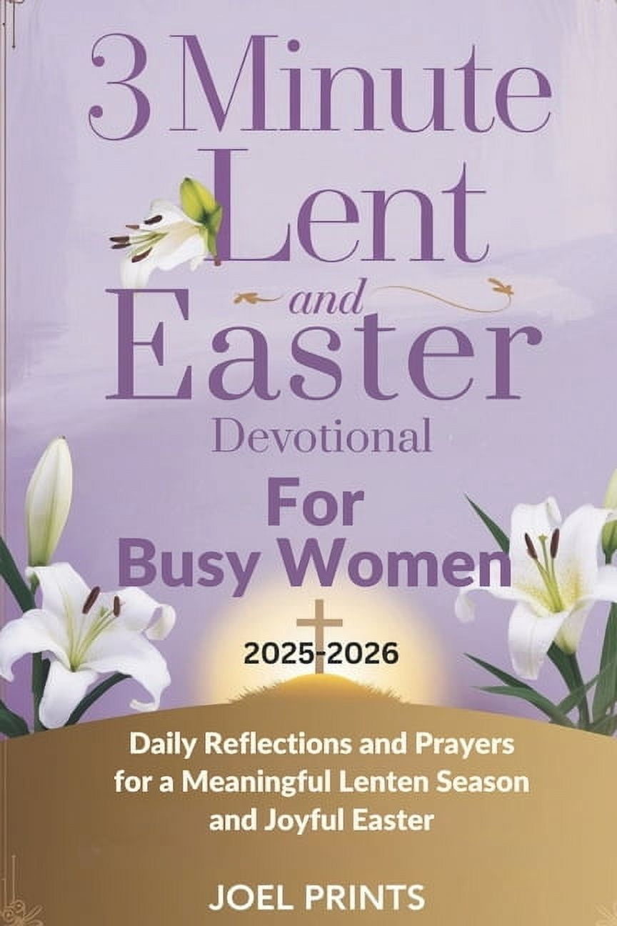 3-Minute Lent and Easter Devotional For Busy Women 2025-2026: Daily ...