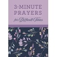 thumbnail image 1 of Pre-Owned 3-Minute Prayers for Difficult Times (Paperback) 1636092985 9781636092980, 1 of 1