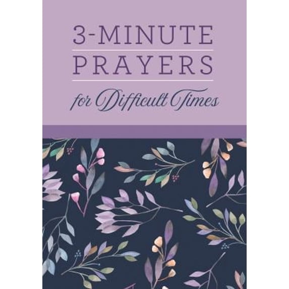 Pre-Owned 3-Minute Prayers for Difficult Times (Paperback) 1636092985 9781636092980