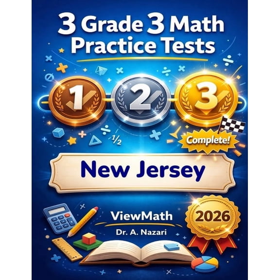 3 New Jersey NJSLA Grade 3 Math Practice Tests: Full-Length Test Prep with Detailed Answer Explanations, (Paperback)