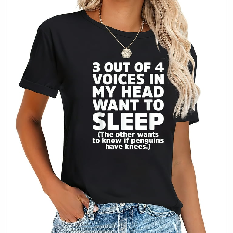 3 Out Of 4 Voices T-Shirt 3 Out Of 4 Voices T-Shirt