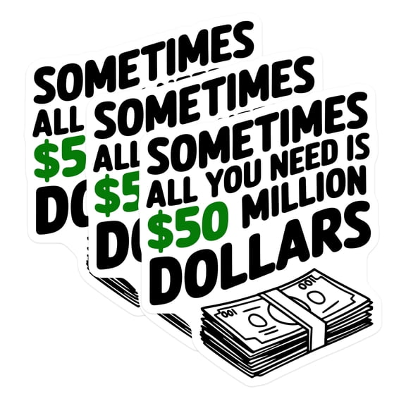 (3 Pack) 50 Million Dollars Decals - Funny Money Meme - Laptop Decal - 3 Inches On Longest Side - Easy Peel & Apply - Made in USA - 3MCS4379