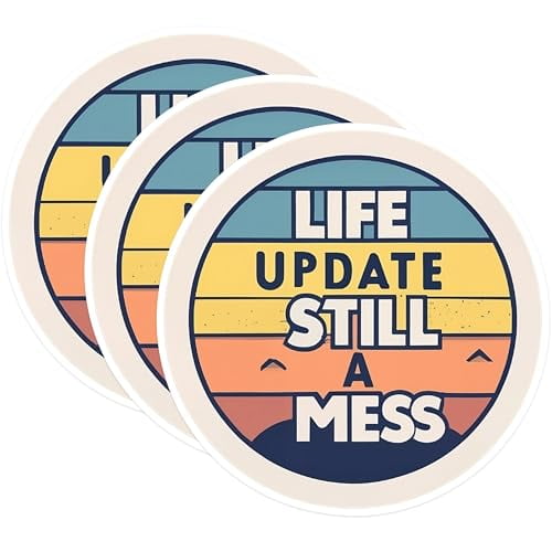(3 Pack) Funny Messy Life Decals - Sarcastic Sayings - Laptop Decal - 3 Inches On Longest Side - Easy Peel & Apply - Made in USA - 3MCS0545
