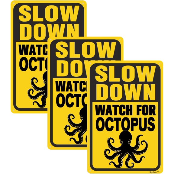 3 Pack Octopus Crossing Sign,Slow Down Sign,Please Slow Down Sign, Outdoor Yard Signs, "Watch For Octopus "8"x12" Aluminum Sign