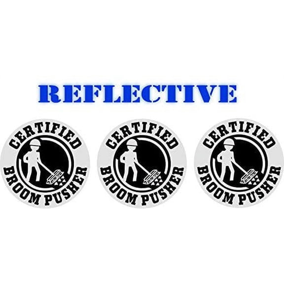 3 Pack | Reflective Certified BROOM PUSHER Funny Hard Hat Stickers | Motorcycle Welding Biker Helmet Decals | Vinyl Weatherproof Labels Arborist | Laborer Foreman Welder Construction (Black)