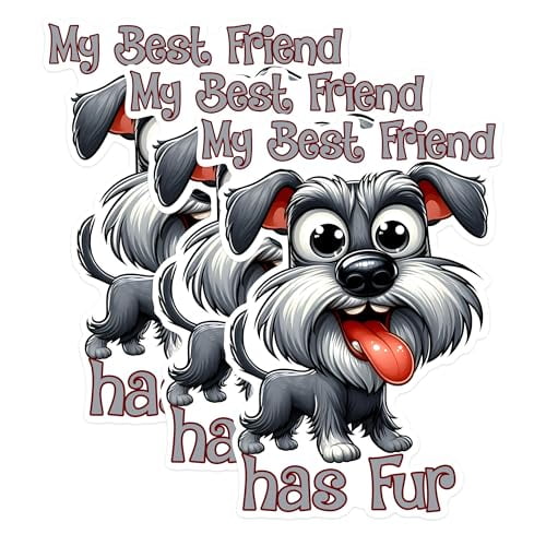(3 Pack) Schnauzer Dog Decals - Funny Dog - My Best Friend Has Fur Decal - 3 Inches On Longest Side - Easy Peel & Apply - Made in USA - 3MCS1611