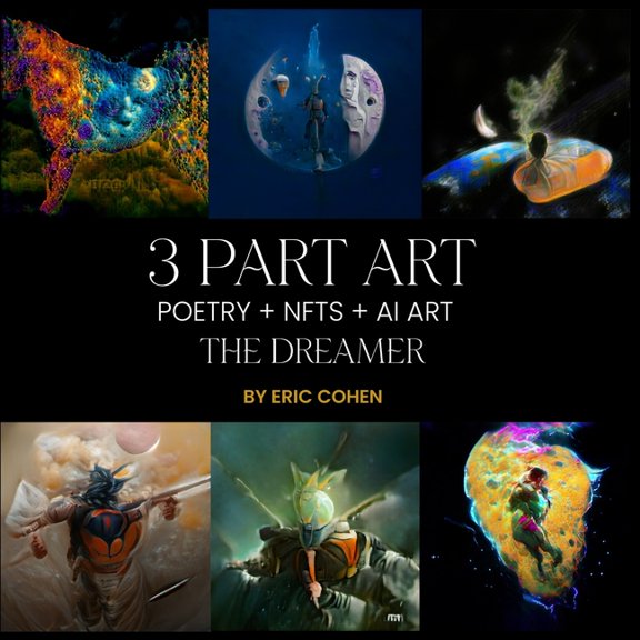 3 Part Art: 3 Part Art - Poetry + NFTs + AI Art : The Dreamer (Paperback)