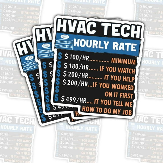 3 Pcs HVAC Tech Hourly Rate Sticker – Funny Skilled Tradesman Humor for Heating Cooling Workers, Contractors, and Repair Technicians 3 inch