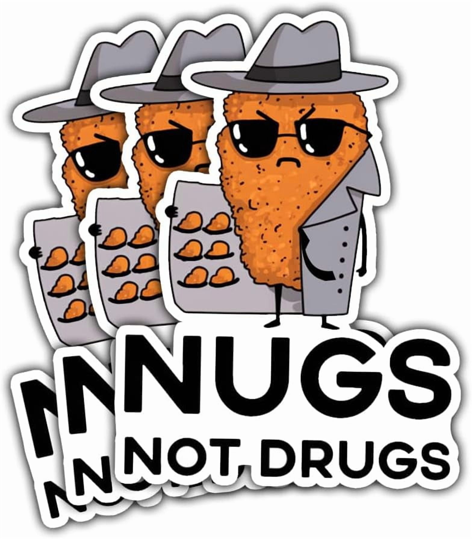 Drug Decals 3 Pcs Nugs Not Drugs Sticker – Funny Chicken Nugget Vinyl Decal for ...
