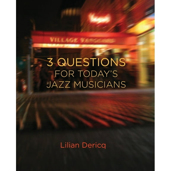 3 Questions for Today's Jazz Musicians (Paperback)