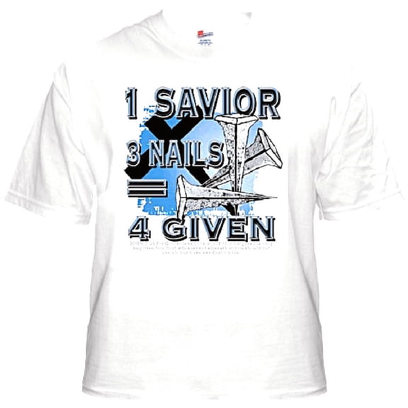 3 Savior 3 Nails 4 Given Religious Christian T-Shirt