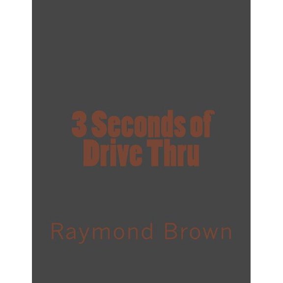 3 Seconds of Drive Thru